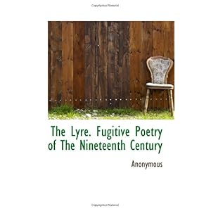 【クリックで詳細表示】The Lyre. Fugitive Poetry of The Nineteenth Century [ペーパーバック]