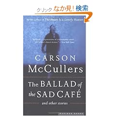 The Ballad Of The Sad Cafe: and other stories