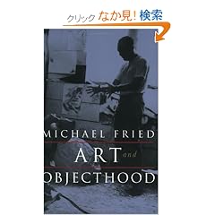 Art and Objecthood: Essays and Reviews