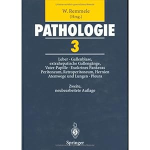 【クリックでお店のこの商品のページへ】Pathologie 3： 3 Leber - Gallenblase und extrahepatische Gallengaenge， Vater-Papille - Exokrines Pankreas - Peritoneum， Retroperitoneum - Hernien - Atemwege und Lungen - Pleura [ハードカバー]