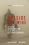 [Book] Outside the Wire: The War in Afghanistan in the Words of Its Participants