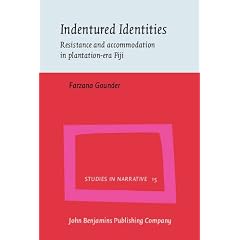 Indentured Identities: Resistance and Accommodation in Plantation-era Fiji (Studies in Narrative)