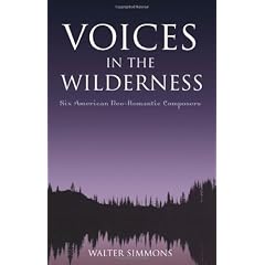 Voices in the Wilderness: Six American Neo-Romantic Composers