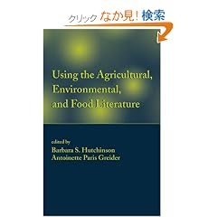 Using the Agricultural, Environmental, and Food Literature (Books in Library and Information Science)