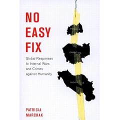 No Easy Fix: Global Responses to Internal Wars and Crimes Against Humanity (Studies in Nationalism and Ethnic Conflict)
