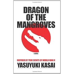 Dragon of the Mangroves: Inspired by True Events of World War II