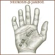 Neurosis and Jarboe