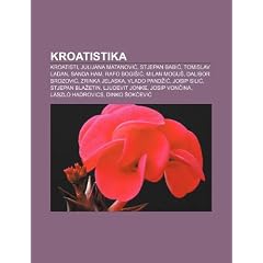 Kroatistika: Kroatisti, Julijana Matanovi , Stjepan Babi , Tomislav Ladan, Sanda Ham, Rafo Bogi I , Milan Mogu , Dalibor Brozovi