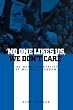 'No One Likes Us, We Don't Care': The Myth and Reality of Millwall Fandom