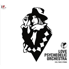 LOVE PSYCHEDELIC ORCHESTRA