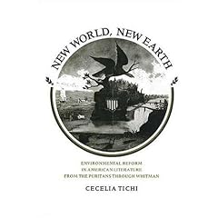 New World, New Earth: Environmental Reform in American Literature from the Puritans through Whitman
