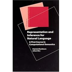 Representation And Inference For Natural Language: A First Course In Computational Semantics (Center for the Study of Language and Information - Lecture Notes)