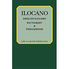 Ilocano: Ilocano-English/English-Ilocano Dictionary and Phrasebook