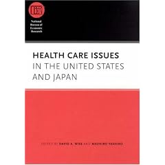 Health Care Issues in the United States And Japan (National Bureau of Economic Research Conference Report)