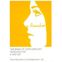 THE BAND OF 20TH CENTURY : PIZZICATO FIVE THE SIX DVD SET