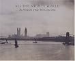 All the Mighty World: The Photographs of Roger Fenton, 1852-1860 (Metropolitan Museum of Art Series)