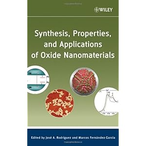 【クリックで詳細表示】Synthesis， Properties， and Applications of Oxide Nanomaterials [ハードカバー]