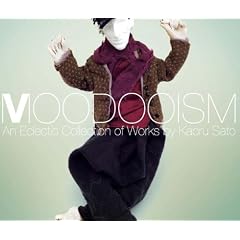 MOODOOISM~An Eclectic Collection of Works by Kaoru Sato~