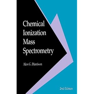 【クリックで詳細表示】Chemical Ionization Mass Spectrometry， Second Edition [ハードカバー]