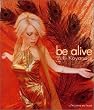 be alive