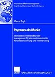 [Book] Popstars als Marke: Identitätsorientiertes Markenmanagement für die musikindustrielle Künstlerentwicklung und -vermarktung