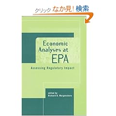 【クリックでお店のこの商品のページへ】Economic Analyses at EPA: Assessing Regulatory Impact (Resources for the Future)