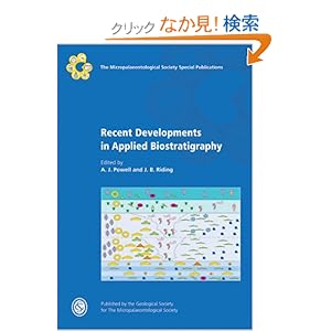 【クリックでお店のこの商品のページへ】Recent Developments in Aplied Biostratisgraphy (The Micropalaeontological Society Special Publications): A. J. Powell, J. B. Riding: 洋書