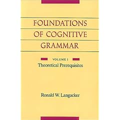 Foundations of Cognitive Grammar: Theoretical Prerequisites