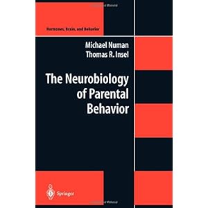 【クリックで詳細表示】The Neurobiology of Parental Behavior (Hormones， Brain， and Behavior) [ペーパーバック]