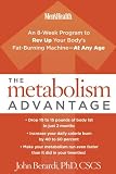 [Book] The Metabolism Advantage: An 8 Week Program to Rev Up Your Body's Fat-Burning Machine