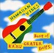 HAWAIIAN VIBES~BEST of KA�fAU CRATER BOYS