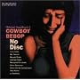 COWBOY BEBOP SOUNDTRACK 2 - No Disc