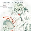 METALLIC WARCRY