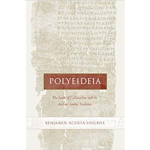 【クリックでお店のこの商品のページへ】Polyeideia： The Iambi of Callimachus and the Archaic Iambic Tradition (Hellenistic Culture ＆ Society)