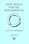 Basic Skills for the New Mediator