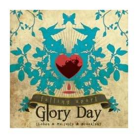 GLORY DAY 1�W [FALLING APART]