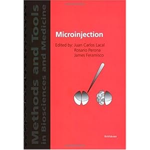 【クリックで詳細表示】Microinjection (Methods and Tools in Biosciences and Medicine)： Juan Carlos Lacal， Rosario Perona， James Feramisco： 洋書