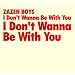 I Don�ft Wanna Be With You