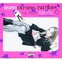 monochrome rainbow�i�������Ձj