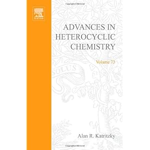 【クリックで詳細表示】Advances in Heterocyclic Chemistry， Volume 73： Alan R. Katritzky： 洋書