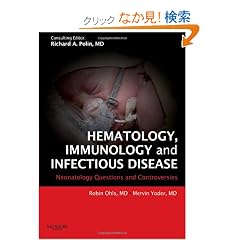 Hematology, Immunology and Infectious Disease: Neonatology Questions and Controversies, 1e (Neonatology: Questions & Controversies)