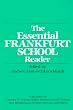 The Essential Frankfurt School Reader (Essential Frankfurt Schl Reader Ppr)