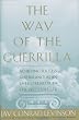 The Way of the Guerrilla: Achieving Success and Balance As an Entrepreneur in the 21st Century (Guerrilla Marketing)