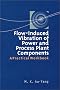 Flow-Induced Vibration of Power and Process Plant Components: A Practical Workbook