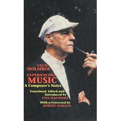 Experiencing Music: A Composer's Notes (Musicians on Music, No. 5)