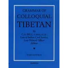 【クリックで詳細表示】Grammar of Colloquial Tibetan： C. A. Bell： 洋書