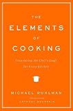[Book] The Elements of Cooking: Translating the Chef's Craft for Every Kitchen
