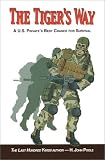 [Book] The Tiger's Way: A U.S. Private's Best Chance for Survival