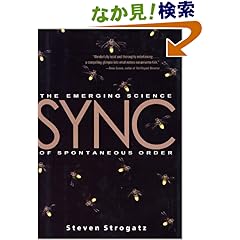 【クリックでお店のこの商品のページへ】SYNC: The Emerging Science of Spontaneous Order: Steven H. Strogatz: 洋書