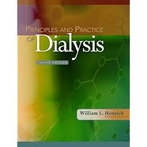 【クリックで詳細表示】Principles and Practice of Dialysis (Principles ＆ Practice of Dialysis)： William L. Henrich MD： 洋書